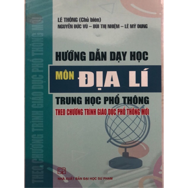 Sách - Hướng dẫn dạy học môn Địa lí Trung học phổ thông trong chương trình giáo dục phổ thông mới