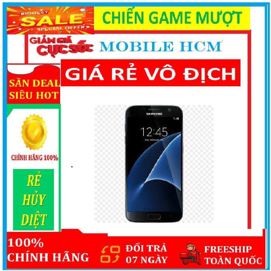 điện thoại Samsung Galaxy S7 ram 4G bộ nhớ 32g mới, CHÍNH HÃNG - chơi PUBG/Free Fire mượt