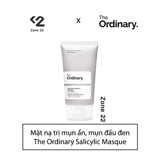 [ZONE 22] Mặt nạ làm sạch sâu The Ordinary Salicylic Acid 2% Masque