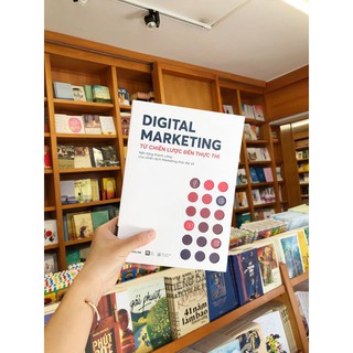 Digital Marketing - Từ Chiến Lược Đến Thực Thi