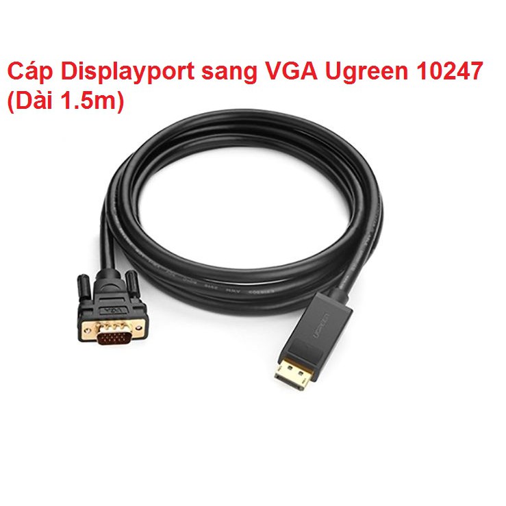 Cáp Chuyển Displayport sang VGA Ugreen 10247 (Dài 1.5m)