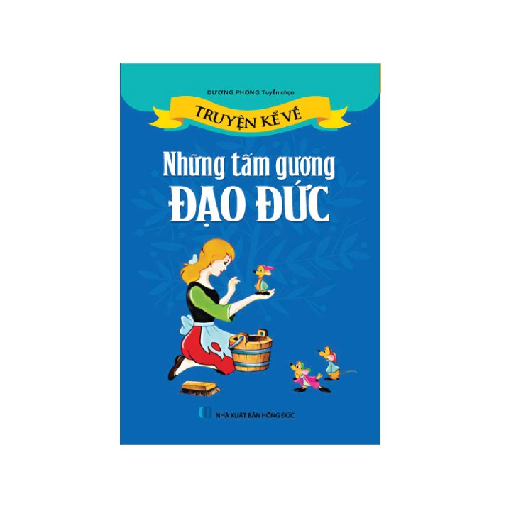 Sách thiếu nhi - Truyện kể về Những tấm gương đạo đức