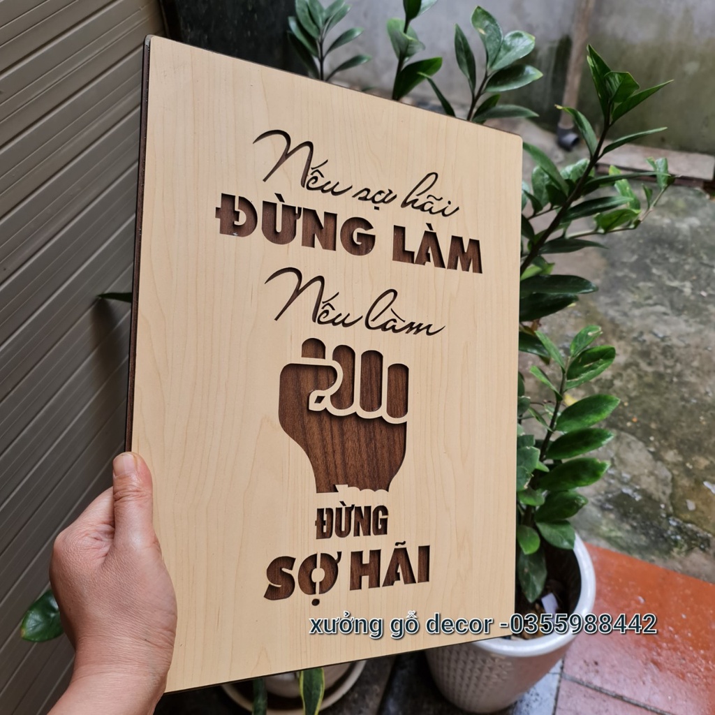 Tranh Gỗ Treo Tường Tạo Động Lực Làm Việc - Nếu Làm Đừng Sợ Hãi, Nếu Sợ Hãi Đừng Làm