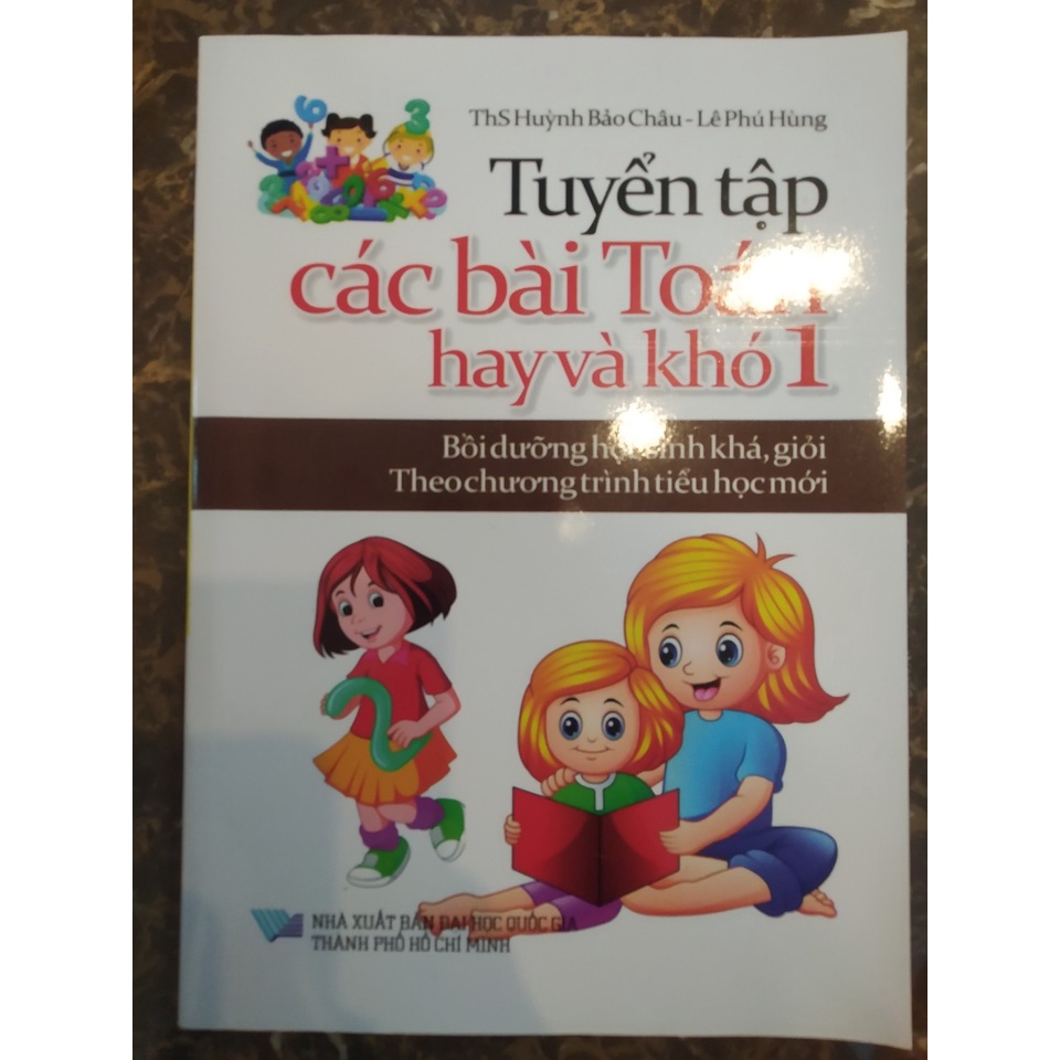 Sách - Tuyển Tập Các Bài Toán Hay Và Khó - Lớp 1 - Bồi Dưỡng Học Sinh Khá, Giỏi Theo Chương Trình Tiểu Học Mới