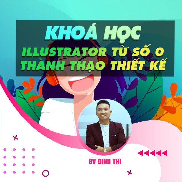 Toàn quốc- [E-voucher] FULL khóa học ĐỒ HỌA - Thiết kế illustrator từ số 0 - Thành thạo thiết kế đến vẽ content nhân vật