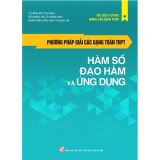 Sách - Phương pháp giải các dạng toán THPT- Hàm số - Đạo hàm và ứng dụng