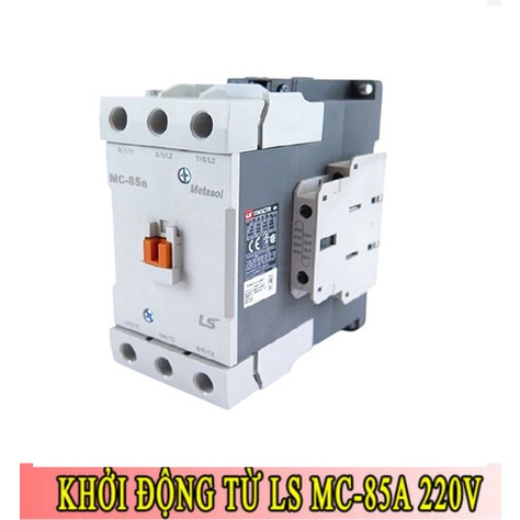 Khởi Động Từ LS MC 85A 220V.