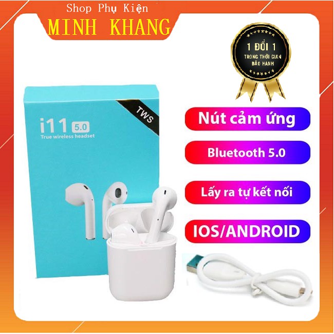 [Rẻ Vô Địch] Tai Nghe Không Dây Bluetooth I11 - TWS 5.0 Cảm Ứng Nhạy, Âm Thanh Hay, Giá Cực Tốt