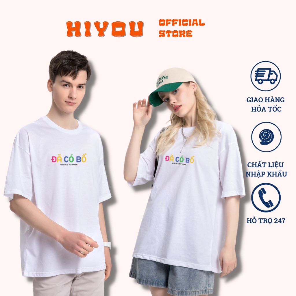 Áo thun nam nữ, áo phông đôi in hình ĐÃ CÓ BỒ chất cotton mềm mịn form rộng tay lỡ