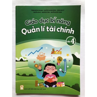 Sách - Giáo dục kĩ năng quản lí tài chính lớp 4 - NXB Giáo dục