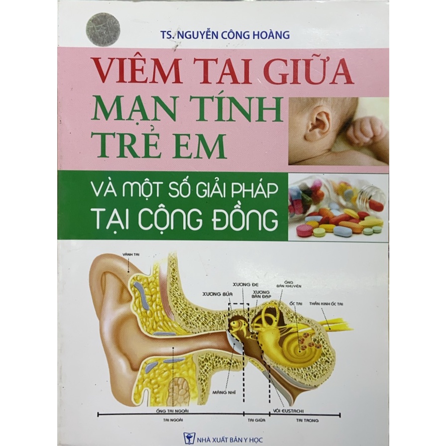 Sách - Viêm Tai Giữa Mạn Tính Trẻ Em Và Một Số Giải Pháp Tại Cộng Đồng