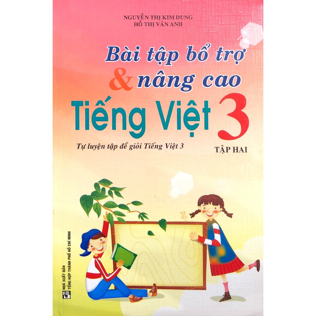 Sách - Bài Tập Bổ Trợ Và Nâng Cao Tiếng Việt Lớp 3 - Tập 2