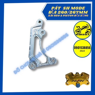Pát trước SH mode đĩa 260/267mm xài heo 2 Piston đối xứng