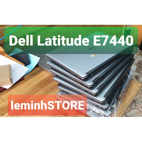 Laptop Dell E7440 i5-4200U | Ram8GB | SSD 256GB | 14Inc|Win10 - siêu sang, đẹp, nhẹ 1,6KG | laptop leminhSTORE | BigBuy360 - bigbuy360.vn