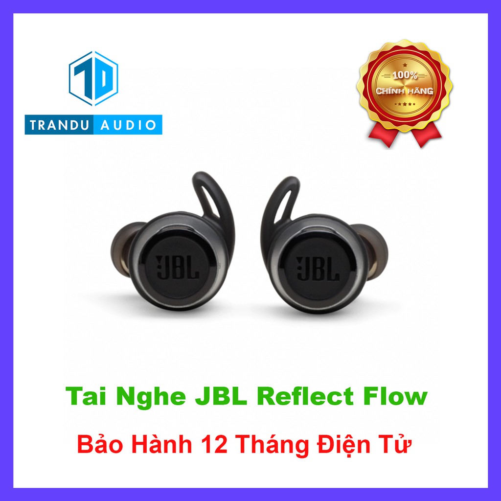 Tai Nghe True Wireless Thể Thao JBL Reflect Flow ✔️ Chính Hãng ✔️ New Seal ✔️ Bảo Hành Điện Tử 12 Tháng | Trần Du Audio