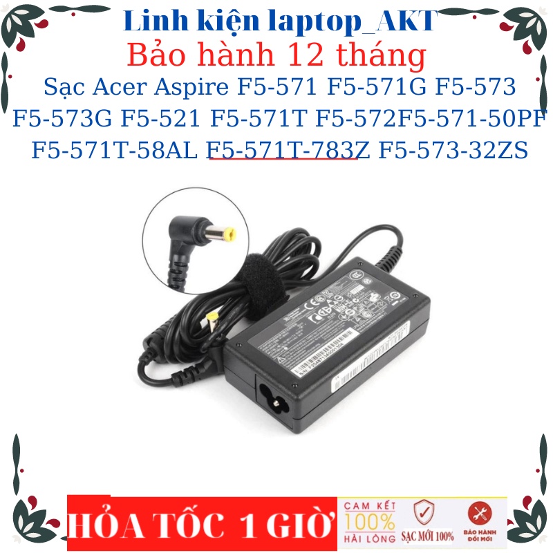 Sạc Acer Aspire N19C1 F5-571 F5-571G F5-573 F5-573G F5-521 F5-571T F5-572 F5-571-50PF F5-571T-58AL F5-571T-783Z F5-573