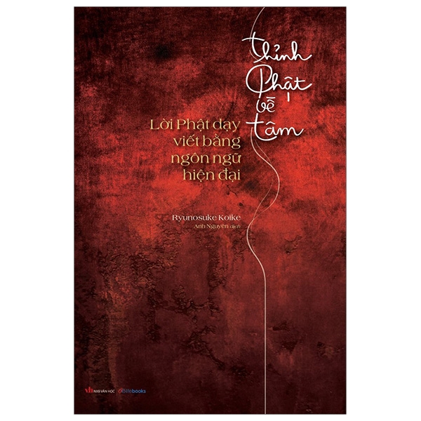 Sách - Thỉnh Phật Về Tâm - Lời Phật Dạy Viết Bằng Ngôn Ngữ Hiện Đại