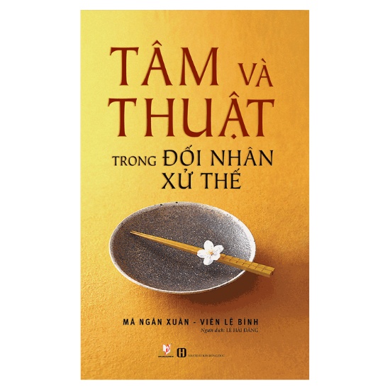 Sách - Tâm Và Thuật Trong Đối Nhân Xử Thế