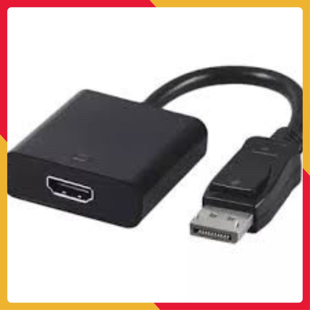 Cáp chuyển tín hiệu Displayport to HDMI - HDMI