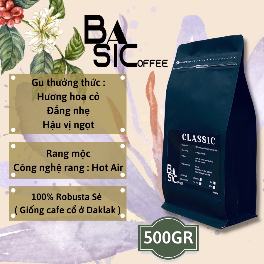 Cà Phê Nguyên Chất Classic Cafe Robusta Sẻ Đăk Lăk Basic Coffee Rang Mộc Hương Vị Đậm Đà Truyền Thống
