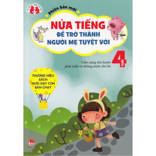 Nửa tiếng để trở thành người mẹ tuyệt vời 4 tuổi