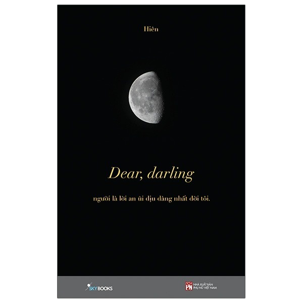 Sách - Dear, Darling Người Là Lời An Ủi Dịu Dàng Nhất Đời Tôi