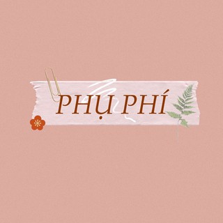 Phụ phí - mong mọi người hỗ trợ