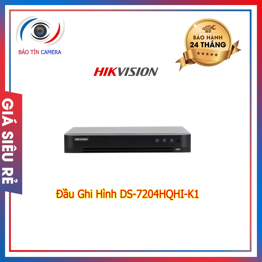 Đầu ghi hình DS-7204HQHI-K1 chính hãng bảo hành 24 tháng