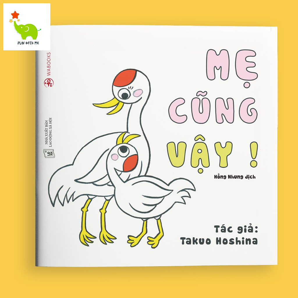 Sách Ehon - Mẹ cũng vậy! Giúp bé khám phá thế giới và thấu hiểu tình cảm gia đình - cho trẻ từ 0-6 tuổi