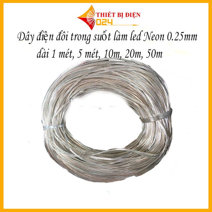 Dây điện đôi trong suốt làm led Neon 0.25mm dài , 10m, 20m, 50m