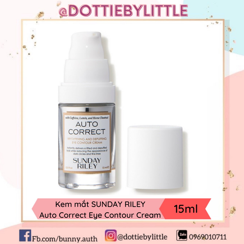 [BILL US] Kem mắt SUNDAY RILEY Auto Correct Brightening and DePuffing Eye Contour Cream