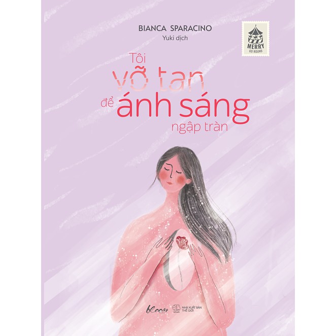 Sách - Tôi Vỡ Tan Để Ánh Sáng Ngập Tràn