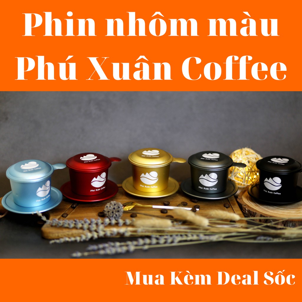 Phin nhôm mạ màu Phú Xuân Coffee, chất lượng, sang trọng, mạ anode, phin cà phê