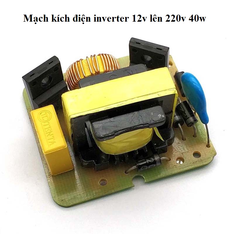 Mạch kích điện inverter 12v lên 220v 40w