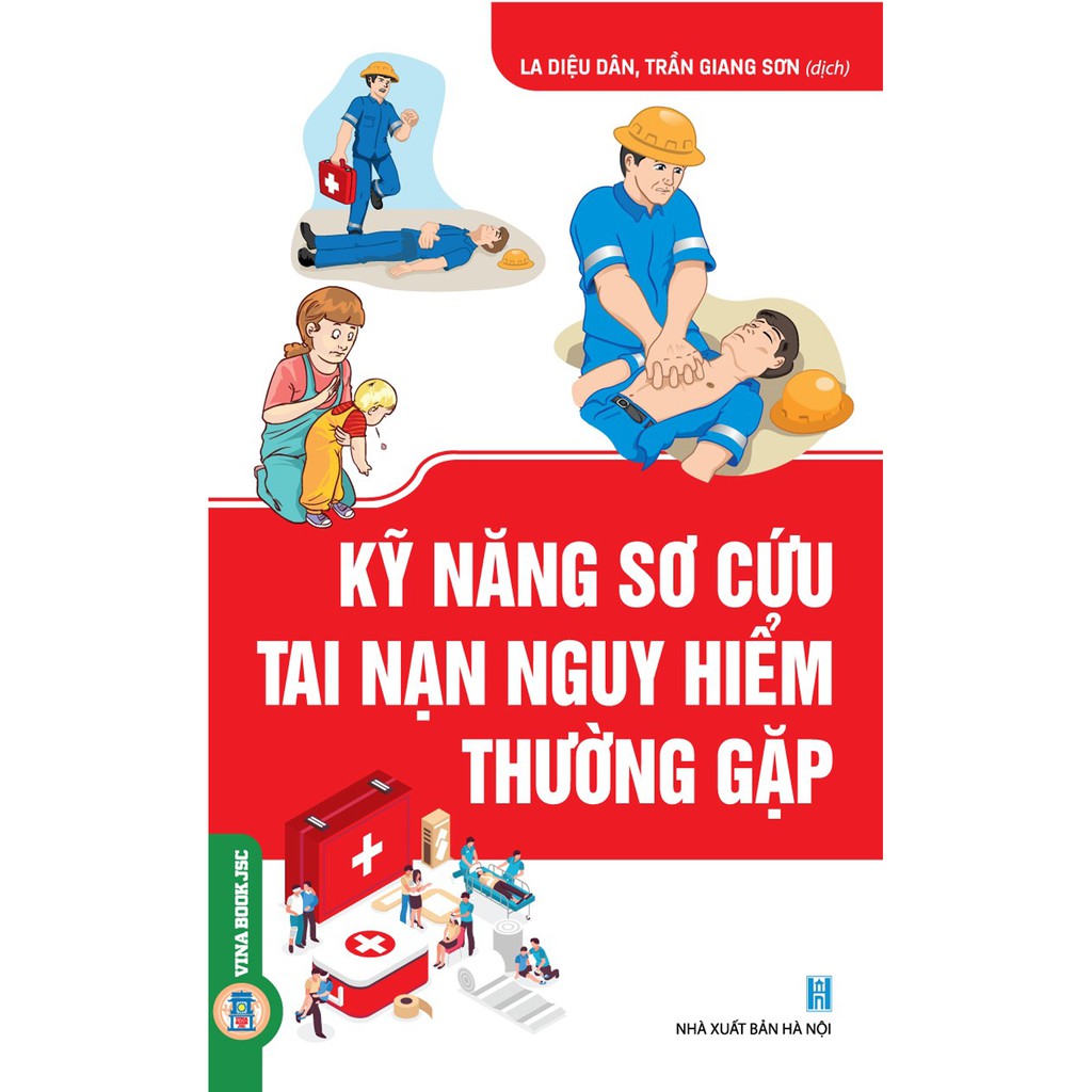 Sách - Kỹ Năng Sơ Cứu Tai Nạn Nguy Hiểm Thường Gặp