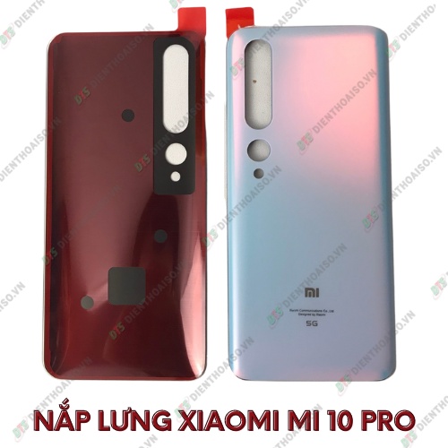 Nắp lưng xiaomi mi 10 pro 5g xám đen ,trắng hồng