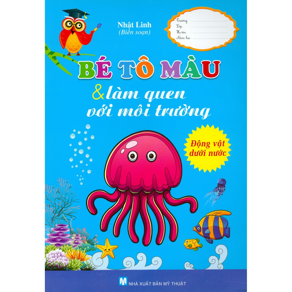 Sách - Bé Tô Màu & Làm Quen Với Môi Trường- Động Vật Dưới Nước | BigBuy360 - bigbuy360.vn