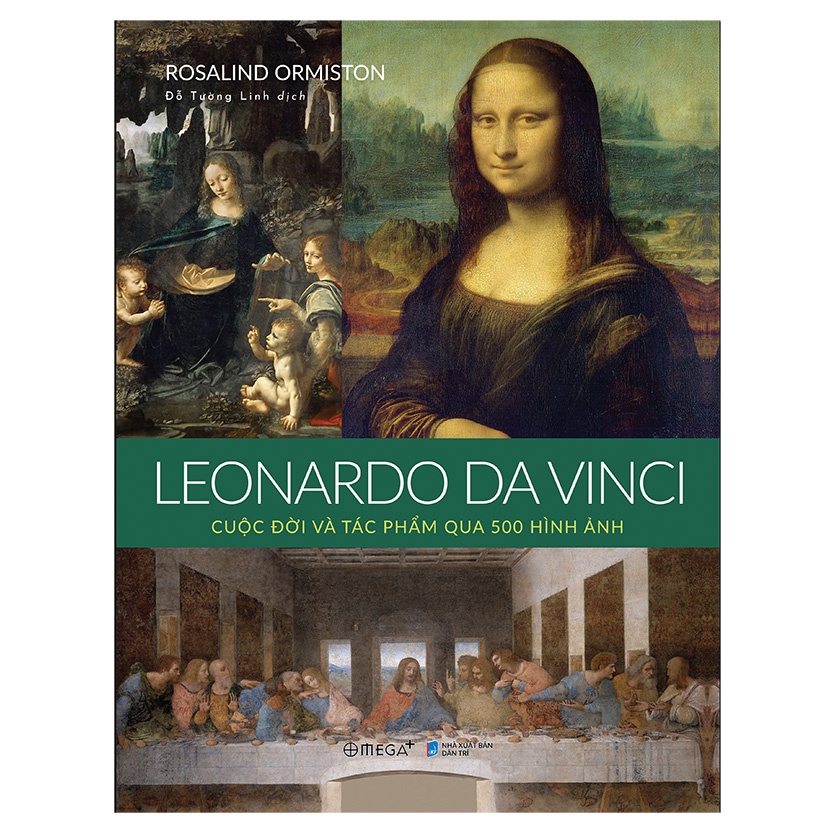 Sách - LEONARDO DA VINCI Cuộc đời và tác phẩm qua 500 hình ảnh