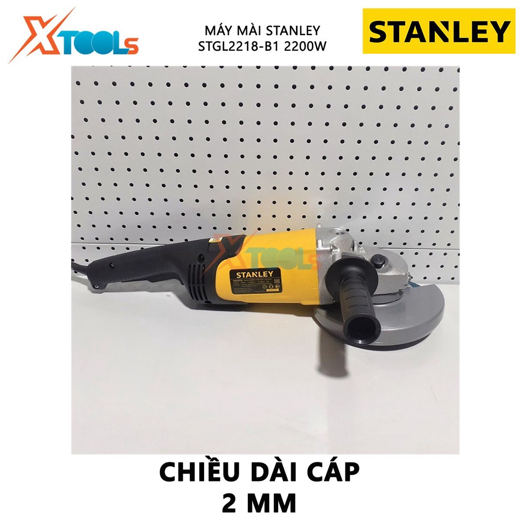 Máy mài cầm tay STANLEY STGL2218-B1  máy mài góc Công suất 2200W, Đường kính lưỡi 180mm, chế tác bề mặt vật liệu gỗ