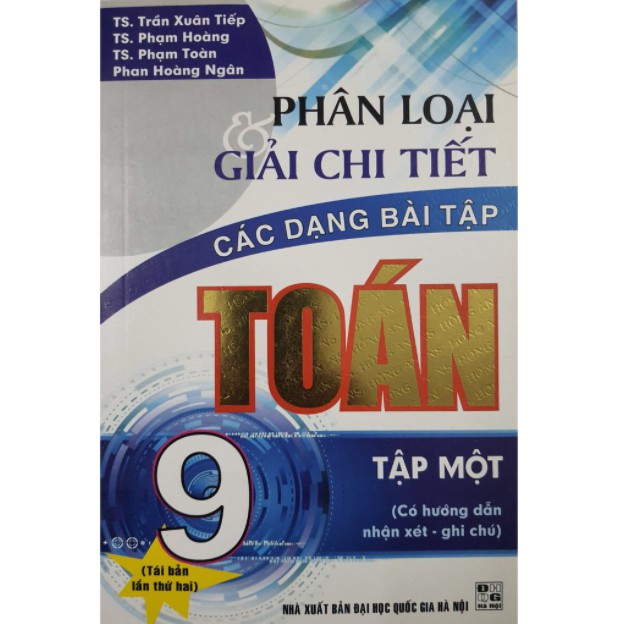 Sách - Phân Loại Và Giải Chi Tiết Các Dạng Bài Tập Toán 9 Tập 1