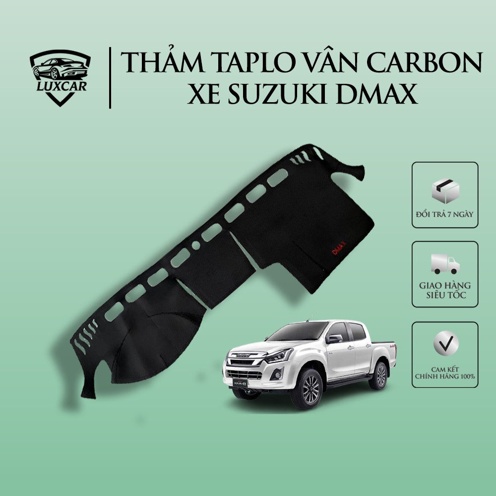 Thảm Taplo Da Carbon SUZUKI DMAX - Chống nóng, bảo vệ Taplo LUXCAR