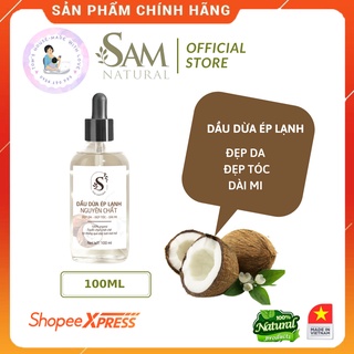 Dầu Dừa Ép Lạnh Organic Nguyên Chất Sam Natural - Dầu dừa dưỡng mi, dưỡng tóc, dưỡng da 100ML