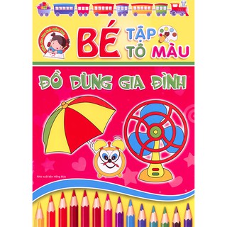 Bé Tập Tô Màu - Đồ Dùng Gia Đình