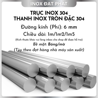 Trục inox đặc 304/ thanh inox tròn đặc 304 phi 6.0 mm/ 6 ly, chiều dài 1m/1m2/1m5