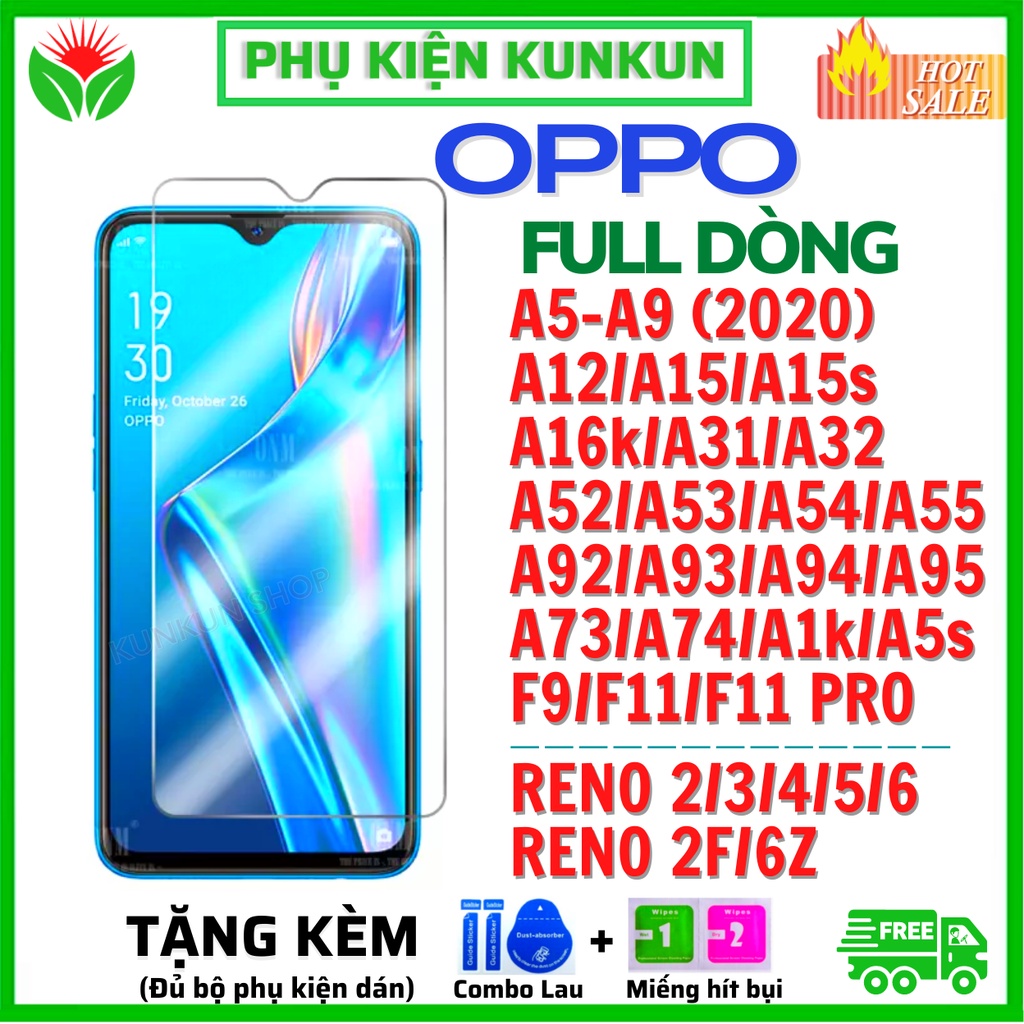 KÍNH CƯỜNG LỰC TRONG SUỐT OPPO A5/A9/A12/A15s/A16K/A31/A52/A53/A54/A55/A92/A93/A94/A95/A5S/F9/F11 PRO/RENO 2/2F/3/4/5/6Z