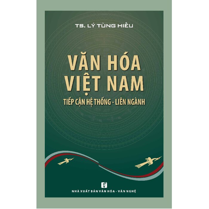 [Mã BMBAU50 giảm 7% đơn 99K] Sách Văn hóa Việt Nam: Tiếp cận hệ thống - Liên ngành