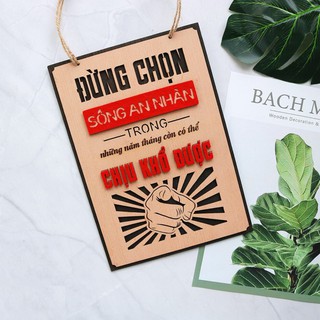 Tranh động lực MỘC DECOR bảng gỗ trang trí tường phòng làm việc Đừng Chọn Sống An Nhàn