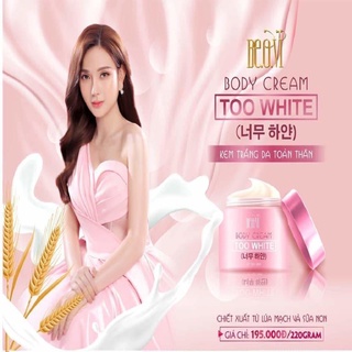 [HCM] Kem Body TOO WHITE BE.O.VI Ca sĩ THU THỦY siêu trắng da
