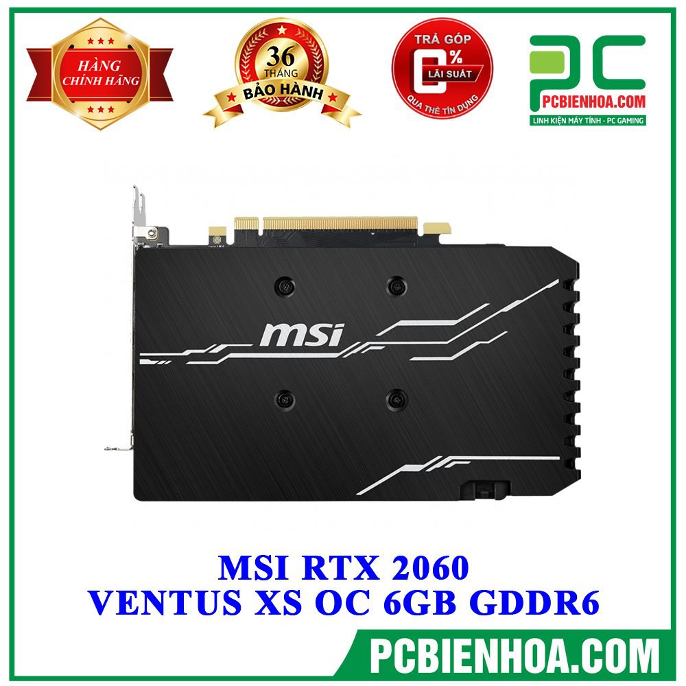 MSI RTX 2060 VENTUS XS OC 6GB GDDR6 | WebRaoVat - webraovat.net.vn