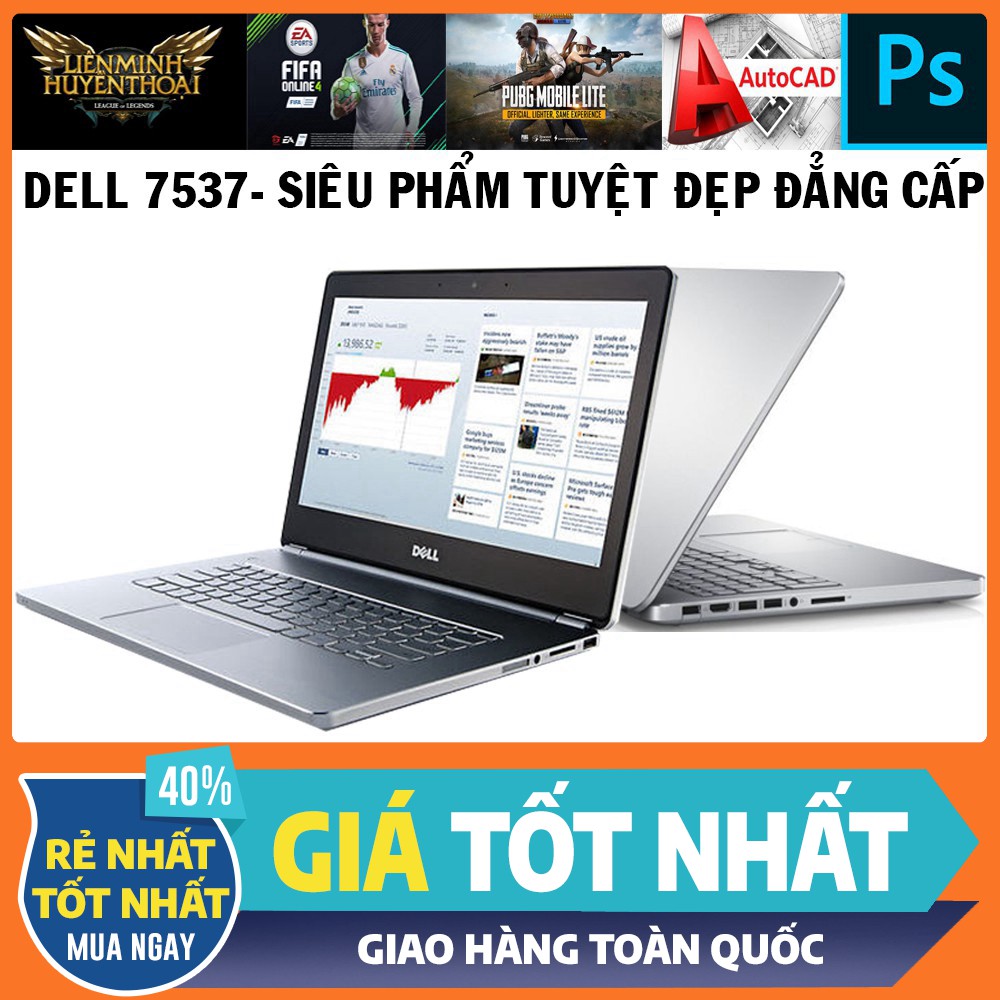 Siêu Phẩm Quá Đẹp Dell N7537 Core i5-4210U,VGA GT 750M- 2G laptop cũ chơi game cơ bản